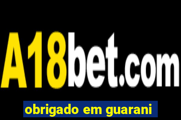 obrigado em guarani